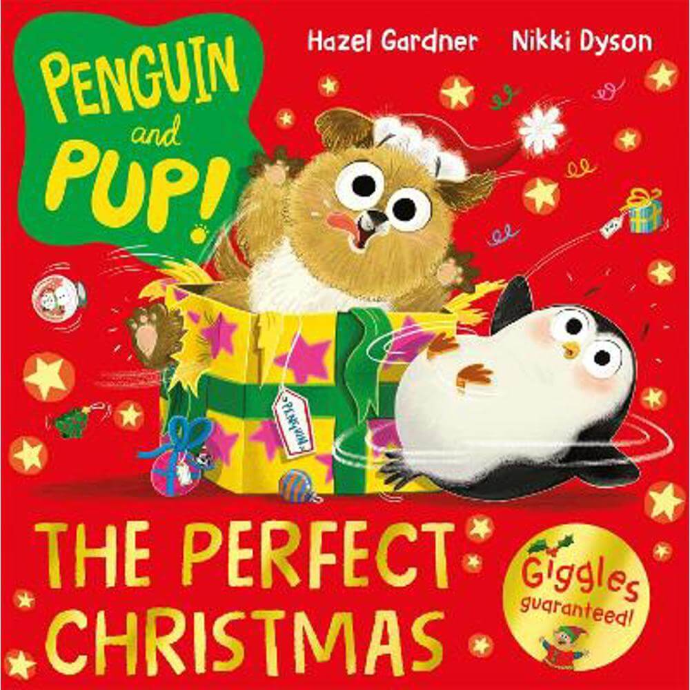 Penguin and Pup: The Perfect Christmas: A laugh-out-loud Christmas caper - giggles guaranteed! (Paperback) - Hazel Gardner